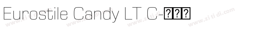 Eurostile Candy LT C字体转换 Eurostile Candy LT C字体转换